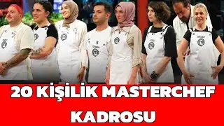 Masterchef T&uuml;rkiye 2024 20 kişilik ana kadrosu Tam liste kimler var!