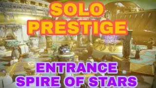 Destiny 2 - Solo PRESTIGE Spire of Stars Entrance (World First)
