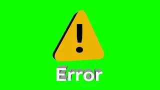 Error - Green Screen