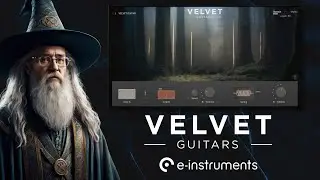 Velvet Guitars by e-Instruments - The softer side of cinematic guitars!
