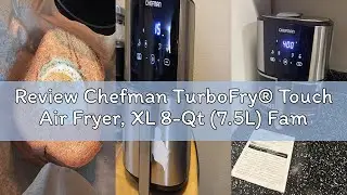 Review Chefman TurboFry&reg; Touch Air Fryer, XL 8-Qt (7.5L) Family Size, One-Touch Digital Control Pres