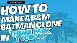 Coaster School #12: How to build Batman: The Ride in TPT2