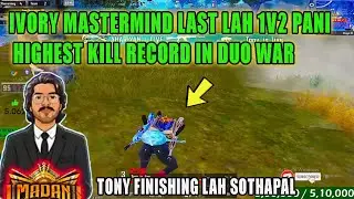 IVORY MASTERMIND LAST LAH 1V2 PANI HIGHEST KILL RECORD IN DUO WAR TONY FINISHING LAH SOTHAPAL#btswar