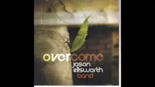 Jason Ellsworth Band Songs of Deliverance