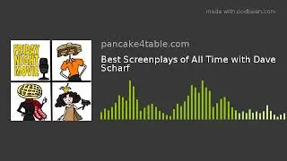 Best Screenplays of All Time with Dave Scharf
