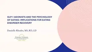 GLP-1s and the Psychology of Eating: Implications for Eating Disorder Recovery