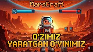 BIZ O'YINIMIZNI YARATDIK, SINAB KO'RING || MARSCRAFT || Minecraft in mars