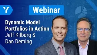 Dynamic Model Portfolios in Action: Tactical Investment Strategies with Jeff Kilburg & Dan Deming