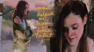 Что помогло мне улучшить свое искусство, и как это можете сделать и вы.