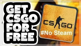 How To Get CSGO FOR FREE PLUS ALL THE SKINS! AND MULTIPLAYER