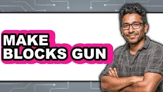 How to Make Blocks Gun - Easy Guide