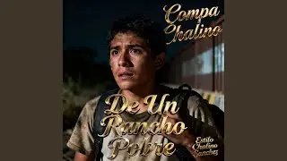 De un Rancho Pobre Estilo Chalino Sanchez