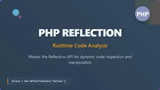PHP Reflection: Unleash the Power of Runtime Code Analysis 🚀