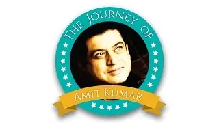 The Journey of Amit Kumar