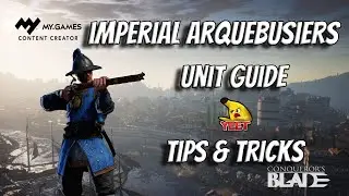 | Conqueror's Blade | Imperial Arquebusiers | Unit Guide | CC Teaser | Doctrines | Veterancy | YEET|