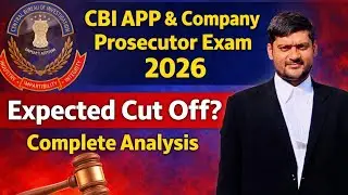CBI APP & Company Prosecutor Exam 2026. Expected Cut off ? Safe Score ?