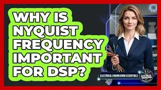 Why Is Nyquist Frequency Important For DSP?