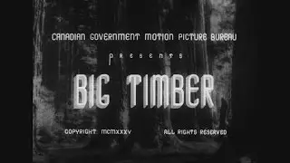Big Timber - 1935 Canadian Government film about BC's Forest Industry