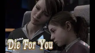 Kara & Alice; Detroit Become Human [GMV] - Die For You