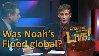 Was Noah&rsquo;s Flood global? (Creation Magazine LIVE! 4-24)