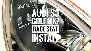How to Install A Race Seat In Audi S3 or VW Golf R MK7