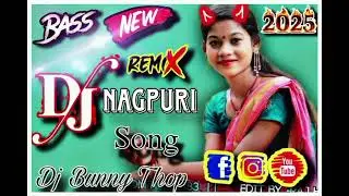 Naina_Tor_Lage____New_NAGPURI __Song_HD__ Bass_BEAT__mix_Song__Dj_Bunny_Thop_2025__LETAST__SONG _