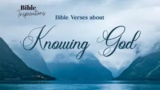 Knowing God, Bible Verse Inspirations, Christian Faith, Bible Study, Hope, Encouragement, Love