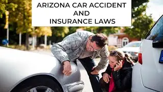 Arizona Car Accident and Insurance Laws - Silkman Law Firm Injury & Accident Lawyer