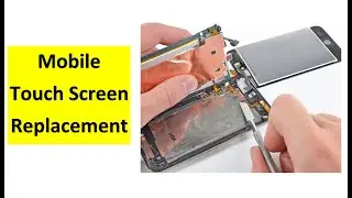 Mobile Touch Screen Replacement in Hindi | Mobile Repairing | Mobile Screen Repair