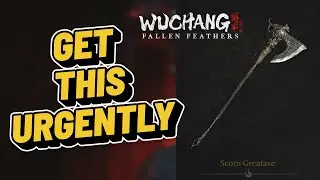 How To Get The Scorn Greataxe In Wu Chang Fallen Feathers
