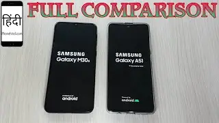 Galaxy A51 vs Galaxy M30s full Comparison with Display, Camera, Hardware, UI features