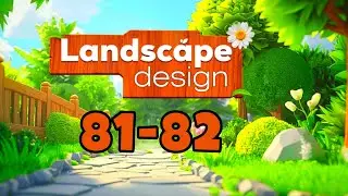 LANDSCAPE DESIGN My Joy Garden level 81 82