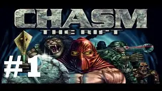 Chasm: The Rift [#1] - Ukrajinsk&yacute; Quake
