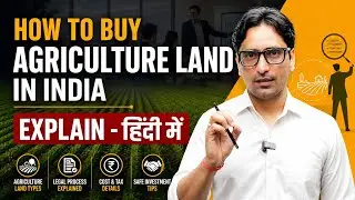 How to Buy Agriculture Land in India | Step-by-Step Guide with Example l Sumeet Kharb