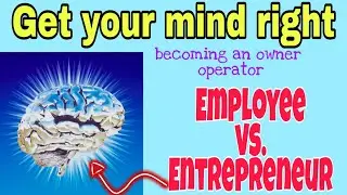 Money Mindset Company Driver to Owner Operator | employee vs. business owner |