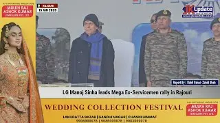LG Manoj Sinha leads Mega Ex-Servicemen rally in Rajouri