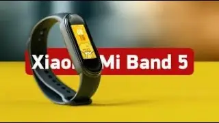 Xiaomi Mi Band 5 Полный обзор