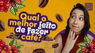 Qual o melhor método de fazer café? (vídeo 3)