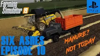 Six Ashes | Episode #10 - Manure? Not Today | Farming Simulator 19
