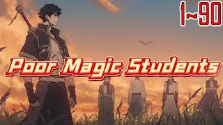 EP1~90 Poor Magic Students