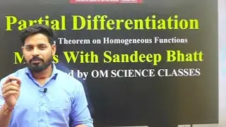 Partial Differentiation Part 2: Higher Order Derivatives &Solved Examples | Maths With Sandeep Bhatt