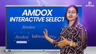 Smart Select Features on Amdox Interactive Flat Panel