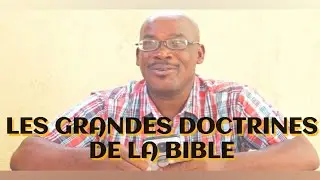 Les grandes doctrines de la bible