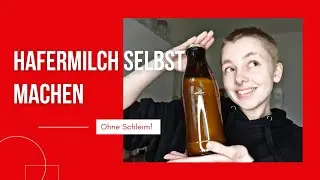 Hafermilch selbst machen (ohne Schleim) 🌾