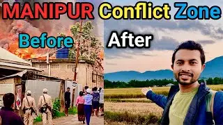 By Mistake, I Entered a Conflict Zone 😰 | Manipur&rsquo;s Current Situation & the Meitei Community