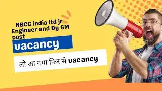 NBCC India Ltd Jr Engineer and Dy General Manager Post