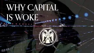 Why Capital is Woke (Mini-Documentary)