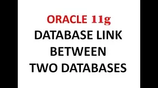 How to Create Database Link Between Two Oracle Instances/databases | Oracle 11g