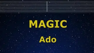 Karaoke♬ MAGIC - Ado 【No Guide Melody】 Instrumental, Lyric Romanized