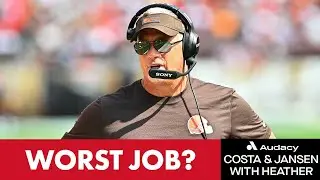 Is The Head Coach Of The Browns The Worst Job In Sports? | Costa and Jansen